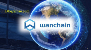 Ảnh của Wanchain là gì? Tìm hiểu về đồng tiền điện tử Wanchain Coin (WAN)