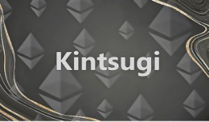 Ảnh của Testnet Kintsugi khiến chuỗi Ethereum bị phân tách tạm thời