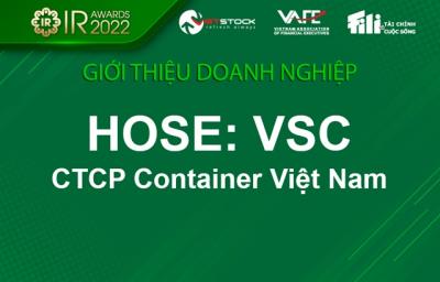 IR AWARDS 2022: Giới thiệu CTCP Container Việt Nam (HOSE: VSC)