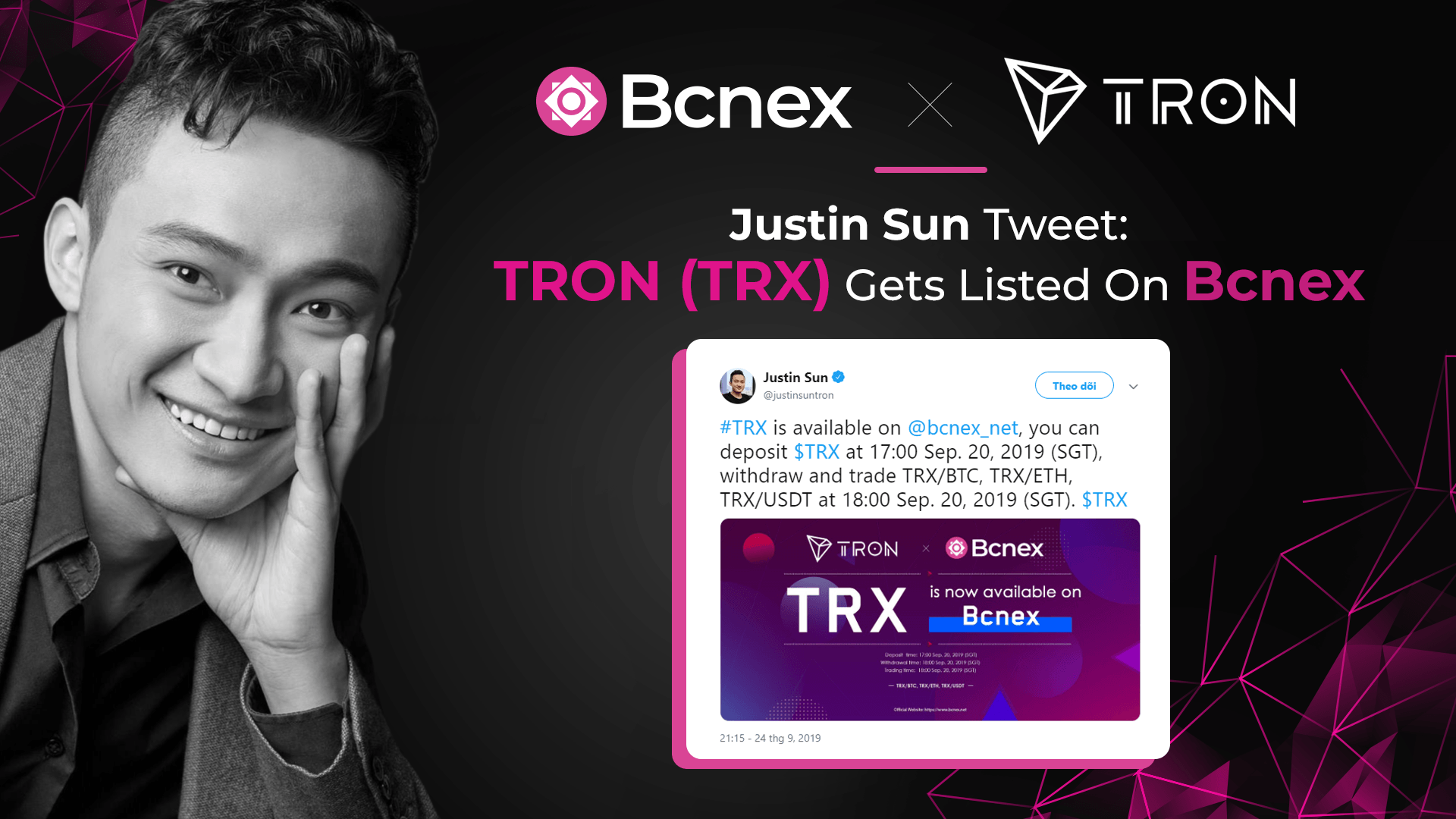 Justin Sun — Nhà sáng lập của TRON (TRX), đã vui mừng thông báo trên Twitter rằng dự án con cưng của mình đã được niêm yết trên sàn Bcnex vào ngày 20/09.