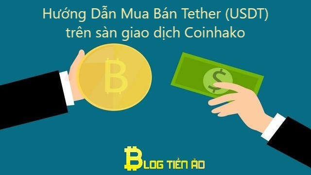 Mua bán USDT trên sàn Coinhako