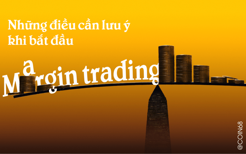 Nhật kí giao dịch: Không muốn cháy tài khoản khi trade margin? Hãy nhớ 3 điều sau